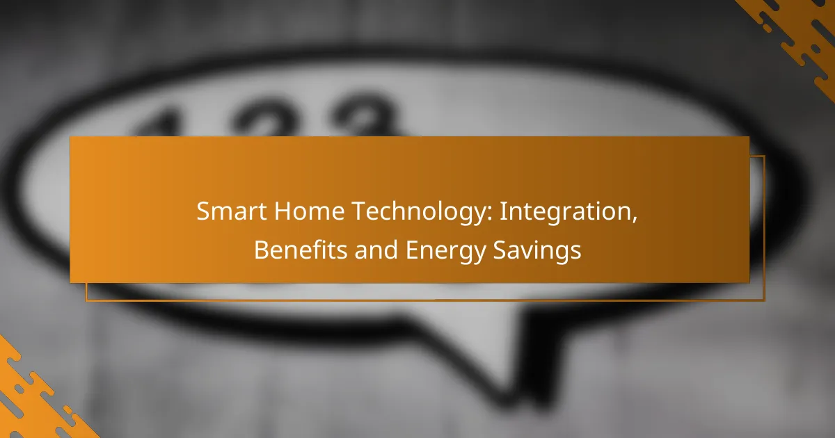 Smart Home Technology: Integration, Benefits and Energy Savings