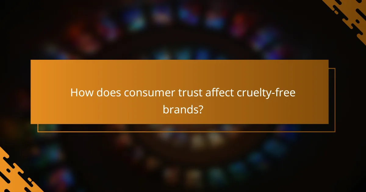 How does consumer trust affect cruelty-free brands?
