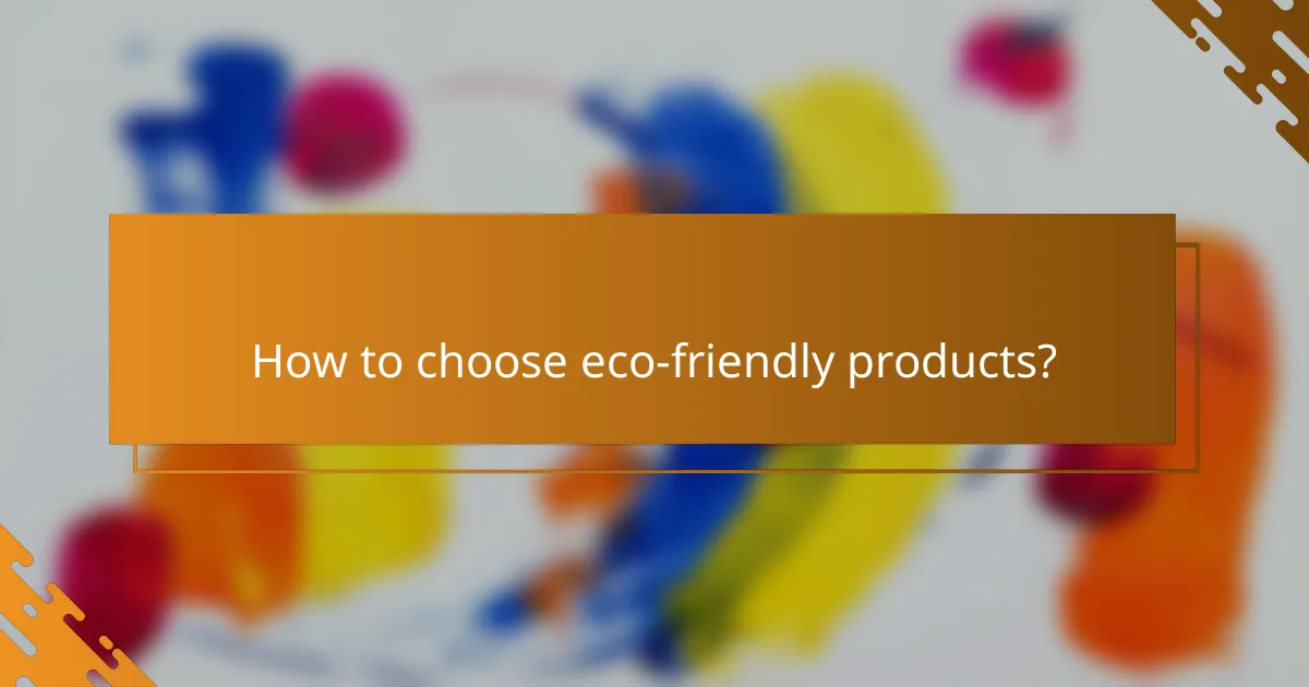 How to choose eco-friendly products?