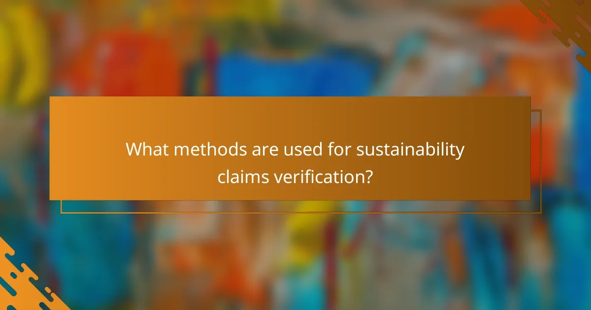 What methods are used for sustainability claims verification?